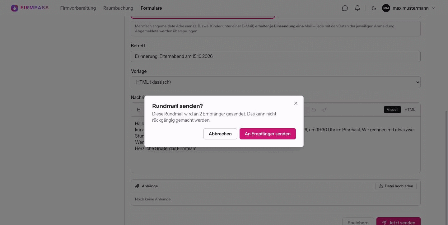 Die Rückfrage Rundmail senden mit dem Hinweis, dass sie an zwei Empfänger geht und nicht rückgängig gemacht werden kann.
